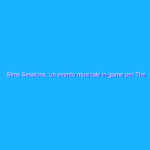 Sims Sessions, un evento musicale in-game per The Sims 4