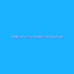 Twitter, in arrivo l’opzione per il login con l’account Google