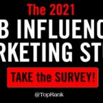 Share Your Expertise in the 2021 State of B2B Influencer Marketing Survey Share Your Expertise in the 2021 State of B2B Influencer Marketing Survey