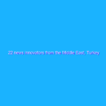 22 news innovators from the Middle East, Turkey and Africa