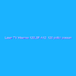 Laser TV Hisense 120L5F-A12: 120 pollici posson bastare?