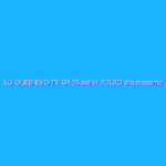 LG OLED EVO TV G1 55 pollici: l’OLED alla massima potenza. La recensione LG OLED EVO TV G1 55 pollici: l’OLED alla massima potenza. La recensione