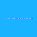 Mentorship inspires Deyrel Diaz and future researchers Mentorship inspires Deyrel Diaz and future researchers