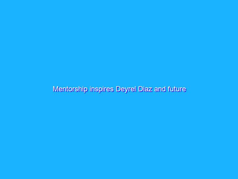 Mentorship inspires Deyrel Diaz and future researchers
