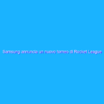Samsung annuncia un nuovo torneo di Rocket League