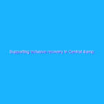 Supporting inclusive recovery in Central & Eastern Europe