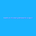 transfer.sh: file sharing direttamente da riga di comando