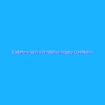 Vodafone lancia l’iniziativa Happy Cashback. Come funziona?