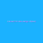 A blueprint for clean energy in Europe A blueprint for clean energy in Europe