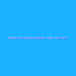 Boston Dynamics presenta i robot che fanno parkour, ma c’è il trucco; Tesla annuncia il robot umanoide “ammansito”
