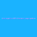 Come seguire la UEFA Champions League gratis su Amazon Prime Video Come seguire la UEFA Champions League gratis su Amazon Prime Video
