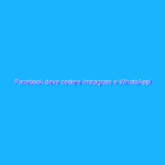 Facebook deve cedere Instagram e WhatsApp!