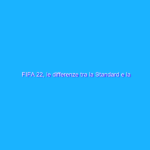 FIFA 22, le differenze tra la Standard e la Ultimate Edition