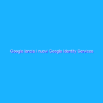 Google lancia i nuovi Google Identity Services Google lancia i nuovi Google Identity Services