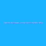 Intel Arc Alchemist, con Xe-Core e XeSS è sfida a Nvidia e AMD sulle GPU gaming