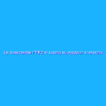 Le mascherine FFP2 in sconto su Amazon scendono di prezzo grazie ai coupon!