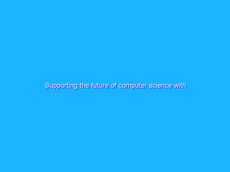 Supporting the future of computer science with the 2021 Google PhD Fellowships