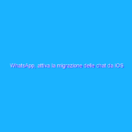 WhatsApp, attiva la migrazione delle chat da iOS a Android