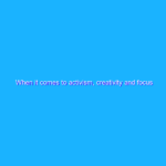 When it comes to activism, creativity and focus count When it comes to activism, creativity and focus count