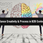 Equilibrium: 10 Tips to Balance Creativity and Process in B2B Content Marketing