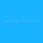 SpaceX, conclusa con successo la missione Inspiration4