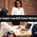 10 Actionable B2B Content Marketing Insights From New Research