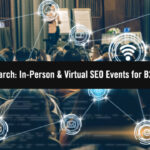 Autumn of Search: In-Person & Virtual SEO Events for B2B Marketers