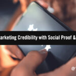 Boosting B2B Marketing Credibility with Social Proof and Influencers: 4 Tips