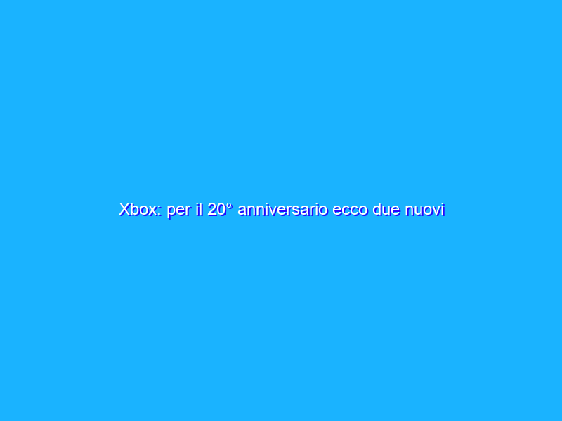 Xbox: per il 20° anniversario ecco due nuovi hardware a tema