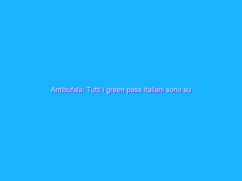 Antibufala: Tutti i green pass italiani sono su eMule! Spoiler: no