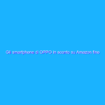 Gli smartphone di OPPO in sconto su Amazon fino al 43% Gli smartphone di OPPO in sconto su Amazon fino al 43%