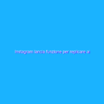 Instagram lancia funzione per replicare ai commenti nei Reels