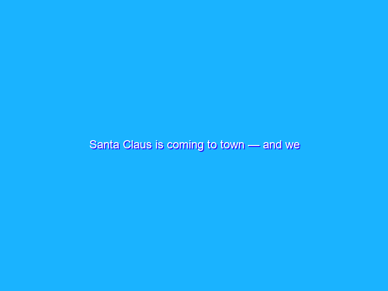 Santa Claus is coming to town — and we interviewed him