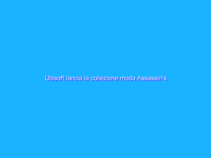 Ubisoft lancia la collezione moda Assassin’s Creed Valhalla