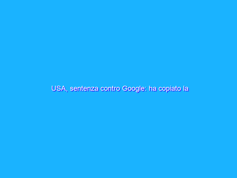 USA, sentenza contro Google: ha copiato la tecnologia Sonos!