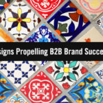 Visual Focus: The Digital Designs Propelling B2B Brand Success In 2022
