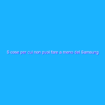 5 cose per cui non puoi fare a meno del Samsung Galaxy S22 Ultra