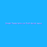 Donald Trump torna con Truth Social: nuova piattaforma social che sfida Twitter