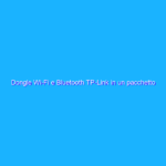 Dongle Wi-Fi e Bluetooth TP-Link in un pacchetto a meno di 30 euro