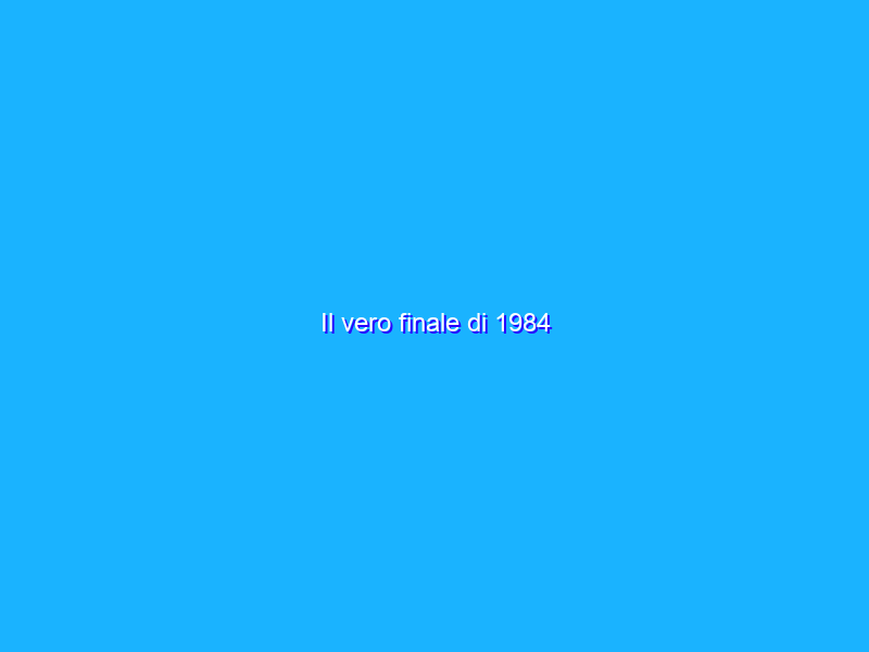 Il vero finale di 1984