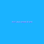 Arch Linux compie 20 anni
