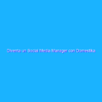 Diventa un Social Media Manager con Domestika