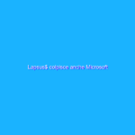 Lapsus$ colpisce anche Microsoft