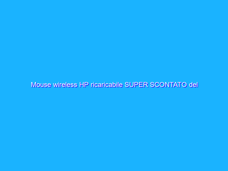 Mouse wireless HP ricaricabile SUPER SCONTATO del 55% su Amazon