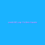 openSUSE Leap 15.4 Beta rilasciata