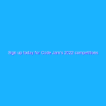 Sign up today for Code Jam’s 2022 competitions