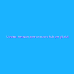 Ucraina, Amazon apre un nuovo hub per gli aiuti ai rifugiati