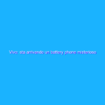 Vivo: sta arrivando un battery phone misterioso