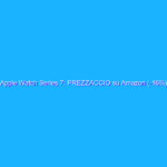 Apple Watch Series 7: PREZZACCIO su Amazon (-16%) e ha l’LTE