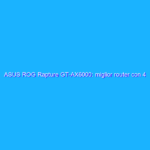 ASUS ROG Rapture GT-AX6000: miglior router con 4 antenne e WIFI 6 in offerta su Amazon